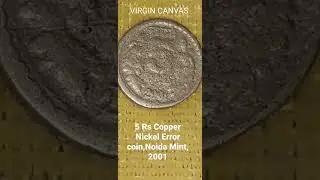 Error coin,Noida Mint ,5 rs ,2001