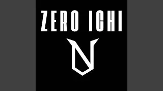 ZERO ICHI (From 