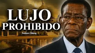 El Dictador que Vivía en el Lujo Mientras Guinea Sufría | Teodoro Obiang
