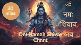 Om Namah Shivay Chanting | Powerful Mantra for Healing, Protection & Inner Peace | ॐ नमः शिवाय