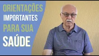 IMPORTANTES ORIENTA&Ccedil;&Otilde;ES PARA SUA SA&Uacute;DE