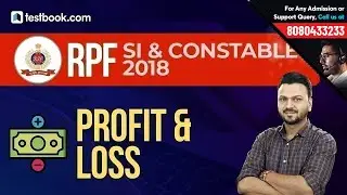 RPF SI & Constable 2018 | Profit & Loss | Quant Preparation Tips & Tricks by Vineet Sir
