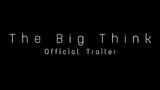 Official Trailer | The Big Think | Team Star |