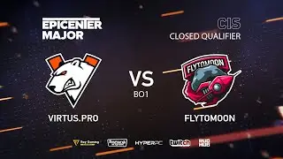 Virtus.pro vs FlyToMoon, EPICENTER Major 2019 CIS Closed Quals , bo1 [4ce & Lex]