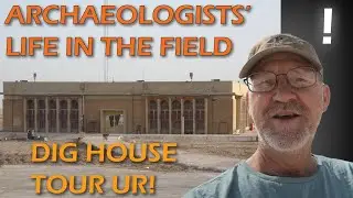 Tell Me How You Live: Dig House Tour at Ur