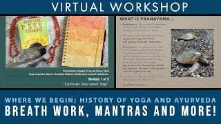 Begin Here! - History of Yoga and Ayurveda | Cultivate Your Inner Yogi: Module 1