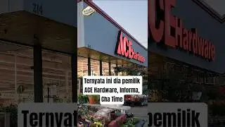 Ternyata Ace Hardware milik Indonesia Bukan Asing | Ini Sosok Hebat di Baliknya! #acehardware