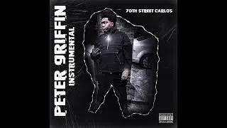 70th Street Carlos: Peter Griffin Instrumental