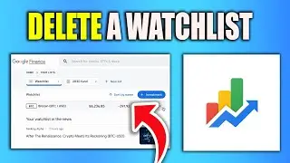 How To Delete A Watchlist On Google Finance (Step By Step Guide)