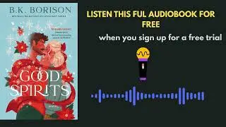 Good Spirits by B.K. Borison | Cozy Small-Town Romance Audiobook Summary & Review
