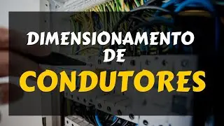 PROJETO ELÉTRICO RESIDENCIAL - DIMENSIONAMENTO DE CONDUTORES - CAPACIDADE DE CONDUÇÃO DE CORRENTE #7