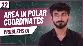 22 | Area Using Polar Coordinates &ndash; Problems Part 01 | Unit 1 | Integral Calculus