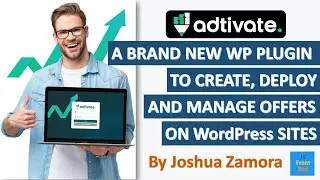ADTIVATE WORDPRESS PLUGIN REVIEW - AUTO CREATE, MANAGE & DEPLOY PROFITABLE OFFERS TO YOUR SITES