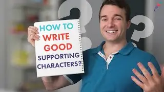 How to Write Good Supporting Characters