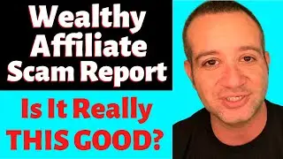 Wealthy Affiliate Scam or Legit Report (WA Complaints?)