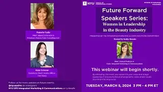 Future Forward Speakers Series: Women in Leadership in the Beauty Industry
