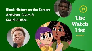 Black History on the Screen: Activism, Civics & Social Justice