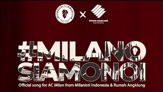 Milano Siamo Noi - Rumah Angklung x Milanisti Indonesia