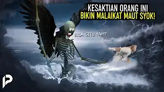 Malaikat Maut Syok Saat Diperintahkan Allah Mencabut Nyawa Orang Ini