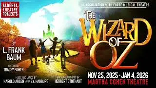 The Wizard of Oz Trailer | Alberta Theatre Projects
