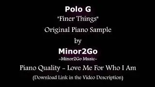 Polo G - Finer Things - Original Sample by Minor2Go