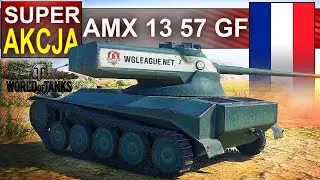 AMX 13 57 GF - najprzyjemniejszy bączek? World of Tanks