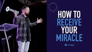 The Gateway of Gratitude: How To Receive Your Miracle (Part 4) - Caleb Pierce (John 6)