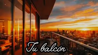 Las noches en tu balcón (parte 2 )