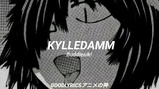 Buddlesik! - KYLLEDAMM - sub.espa&ntilde;ol