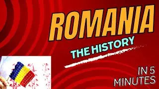 Exploring Romania: A Journey Through Its Rich History and Culture in 5 minutes