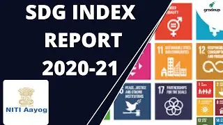 SDG India Index Report 2020-21 | Current Affairs 2021 | Gradeup