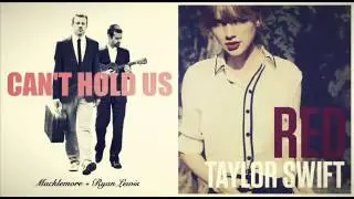 Macklemore vs. Taylor Swift - 22 Can't Hold Us (Mashup)