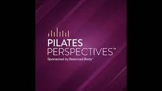 Pilates Perspectives Trailer