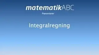 Integralregning - Introduktion