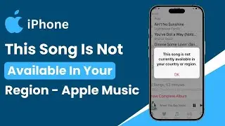Apple Music Not Available | This Song Is Not Currently Available in Your Country or Region | 2025