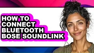 How to Connect Bluetooth Bose Soundlink (easy Method)