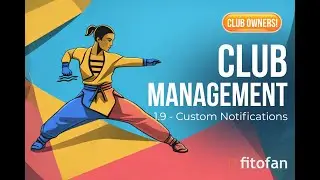 1.9 Custom Notifications in Fitofan Club Management