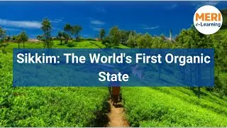 Sikkim: The World's First Organic State