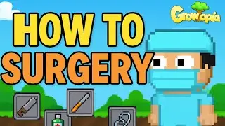 Как делать операцию (обязательно к просмотру!) | GROWTOPIA 2025
