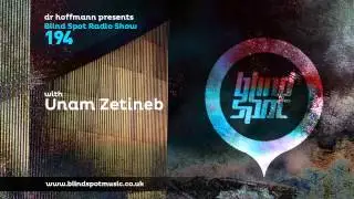 Blind Spot Radio Show 194 | DR HOFFMANN & UNAM ZETINEB