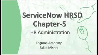 ServiceNow HRSD- Лекция 5 || Обзор кадрового администрирования#servicenow #servicenowdeveloper #hrsd