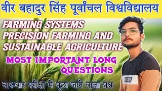 Farming Systems Precision Farming And Sustainable Agriculture Most Important Long Question 6th Sem.