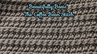 Amazing New No Gap Coffee Bean Stitch.#crochet tutorial