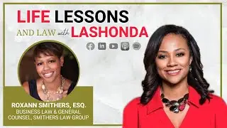 Business Law for Entrepreneurs with Attorney Roxann Smithers