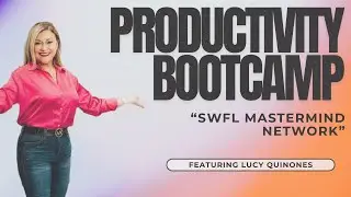 Productivity Bootcamp : SWFL Mastermind Network