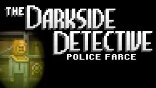 Police Farce (Walkthrough) | The Darkside Detective