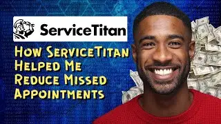 How ServiceTitan Helped Me Reduce Missed Appointments