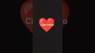 ciao mirco❤️