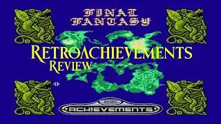 Retro Achievements Review | Final Fantasy [NES] | A good playthrough set