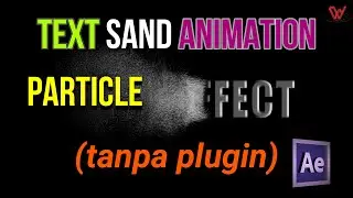 TEXT SAND PARTICLE ANIMATION AFTER EFFECT